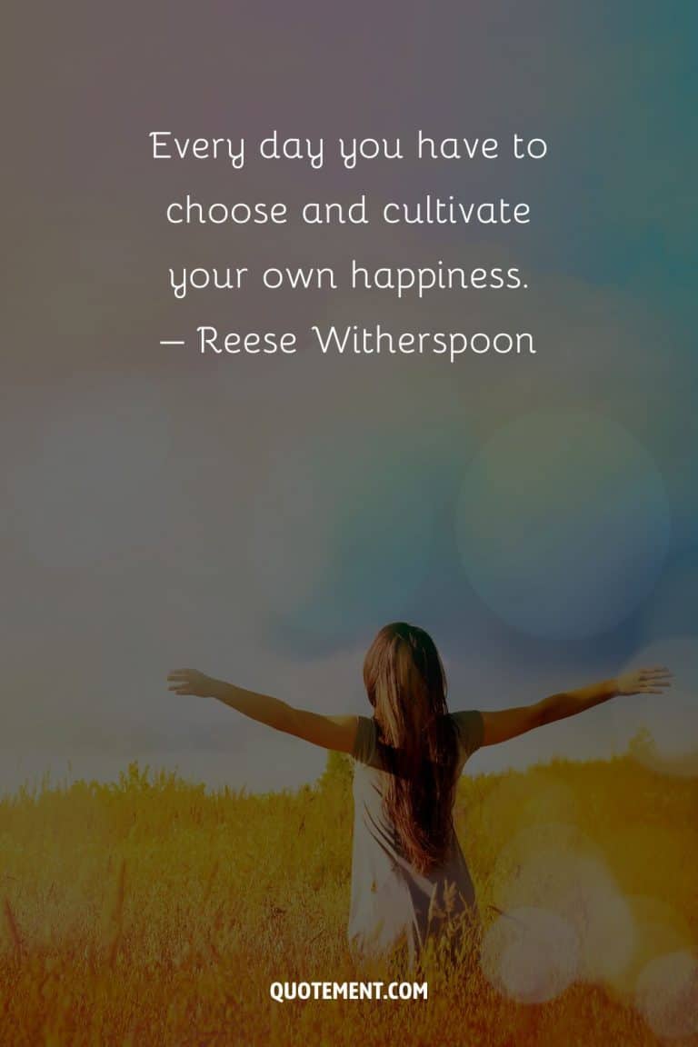 90 Choose Happiness Quotes To Encourage And Inspire You