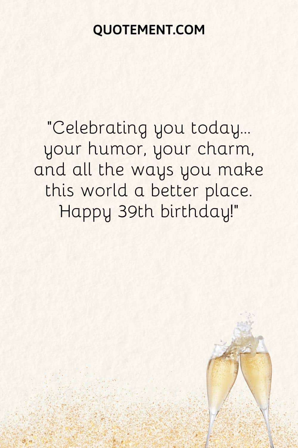 Celebrating you today.