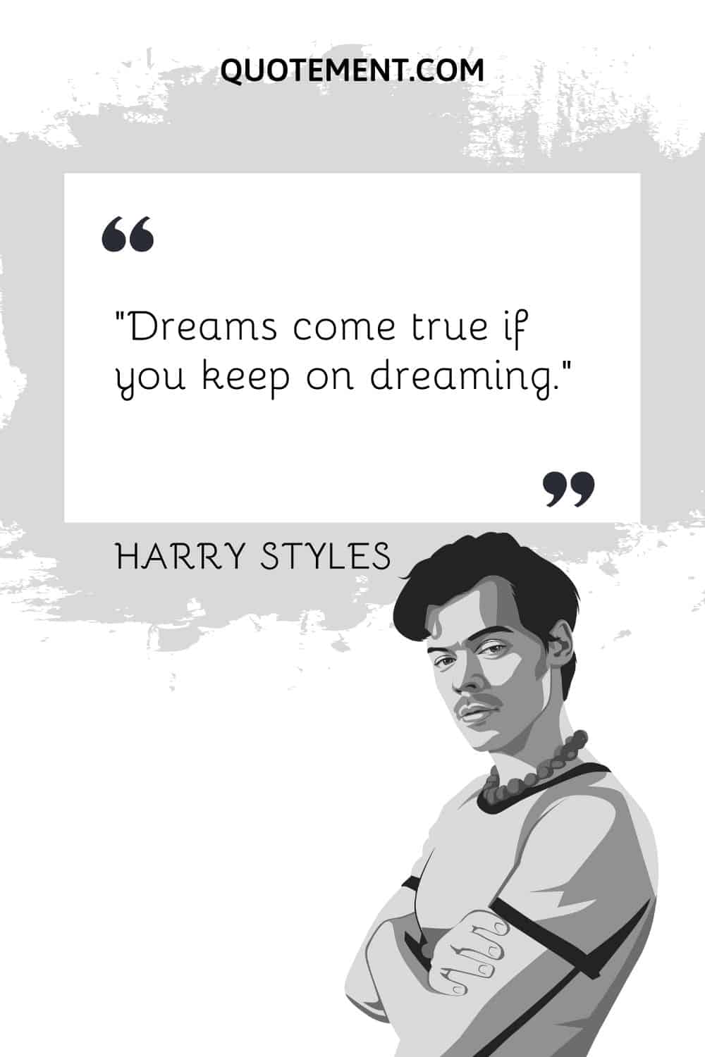 Dreams come true if you keep on dreaming
