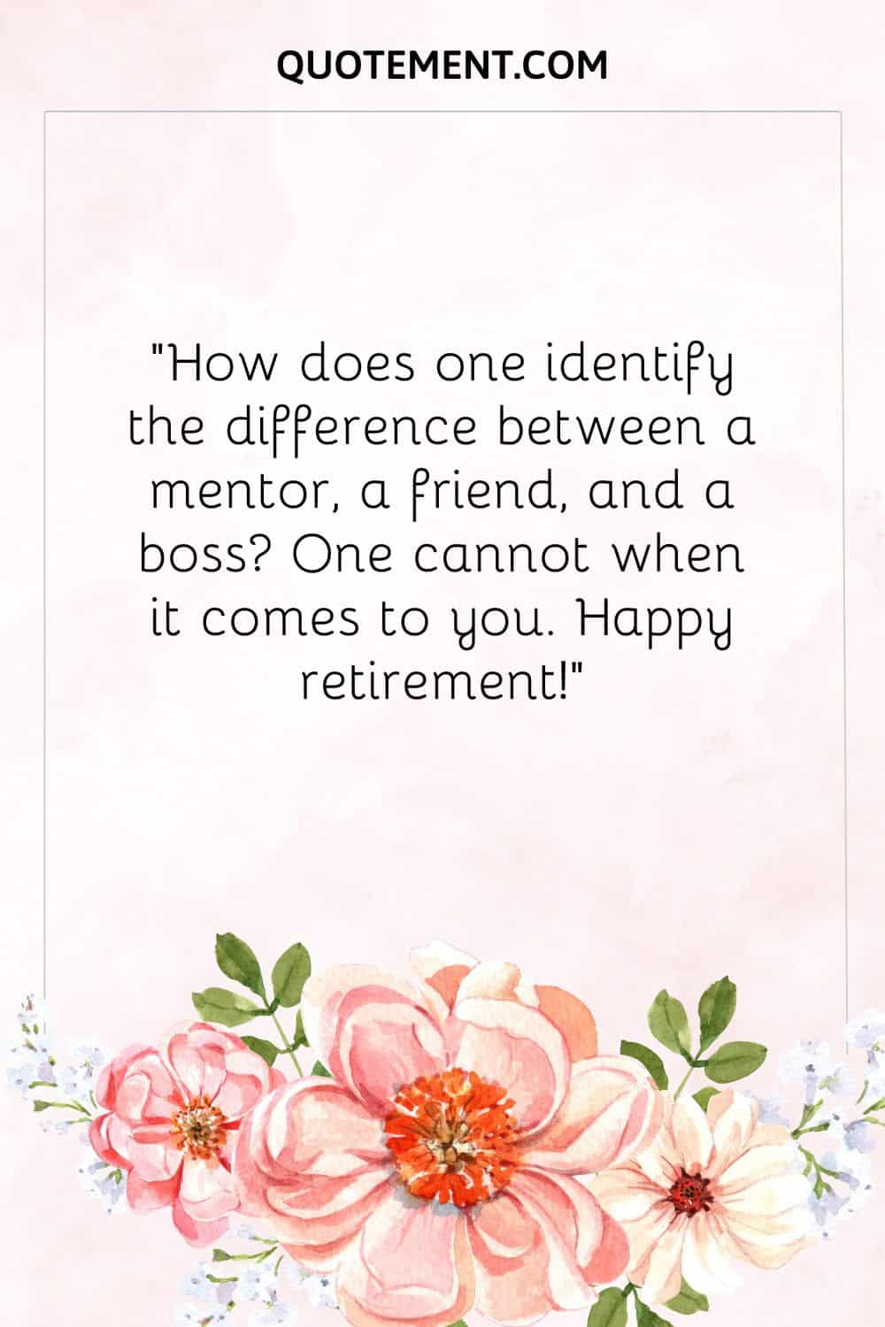 How does one identify the difference between a mentor, a friend, and a boss