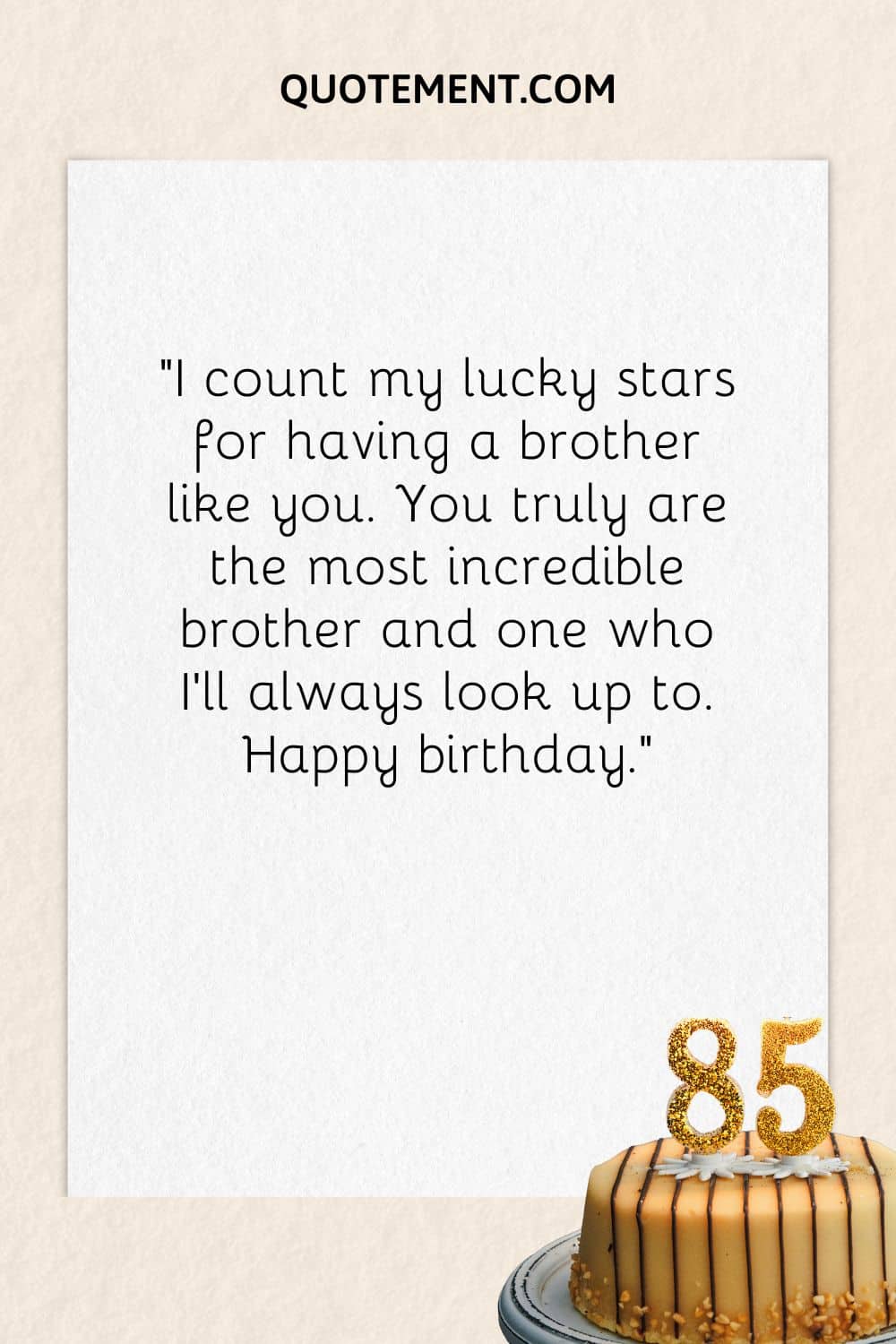 “I count my lucky stars for having a brother like you. You truly are the most incredible brother and one who I’ll always look up to. Happy birthday.”