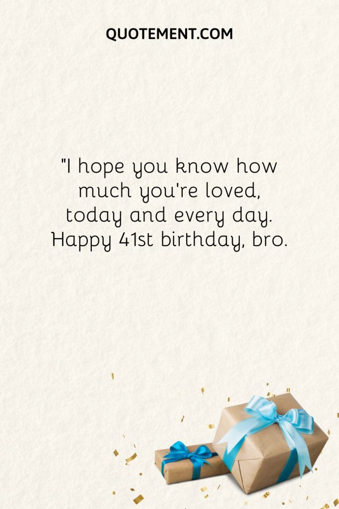 110 Wonderful Ways To Wish Someone A Happy 41st Birthday