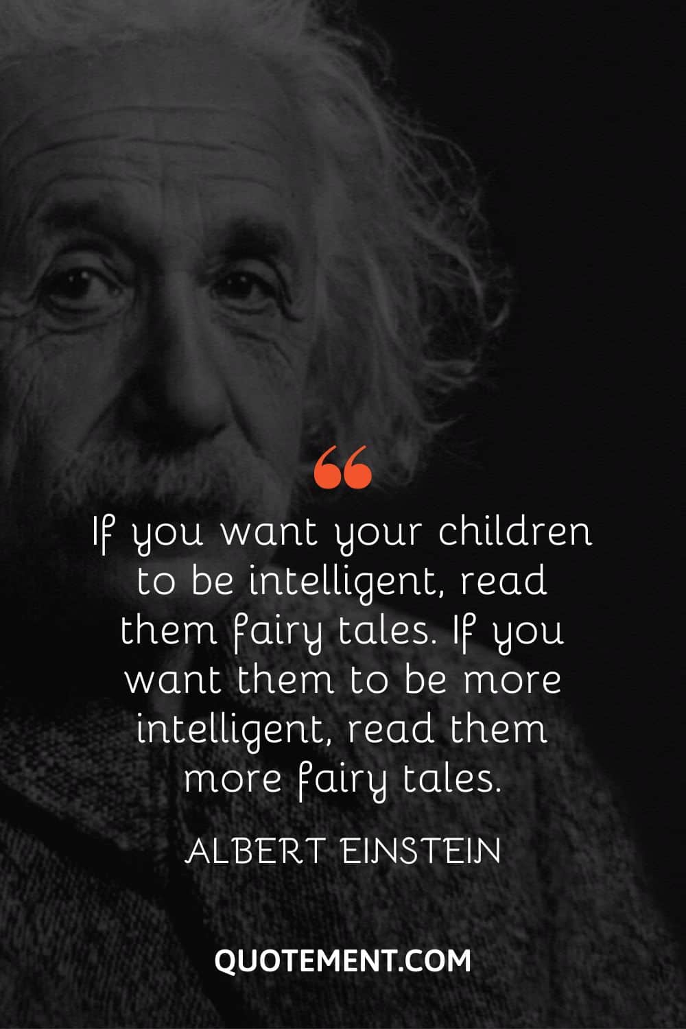 If you want your children to be intelligent, read them fairy tales
