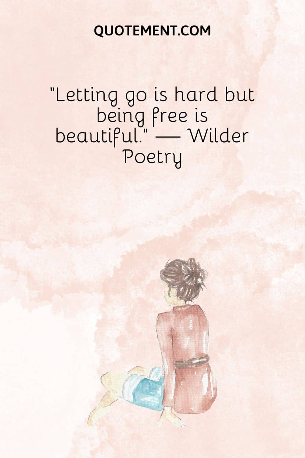 Letting go is hard but being free is beautiful.