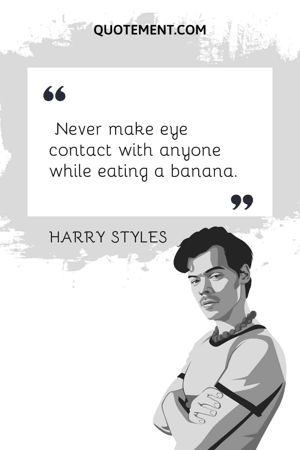 Never make eye contact with anyone while eating a banana