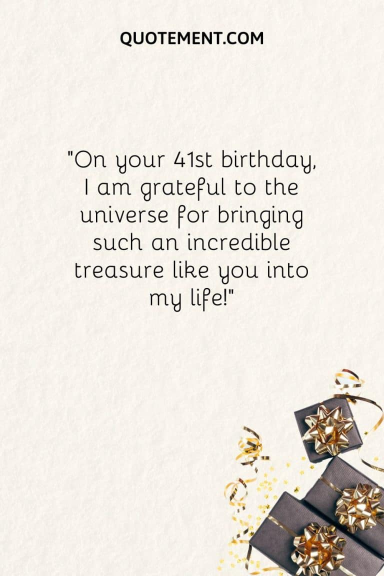 110 Wonderful Ways To Wish Someone A Happy 41st Birthday