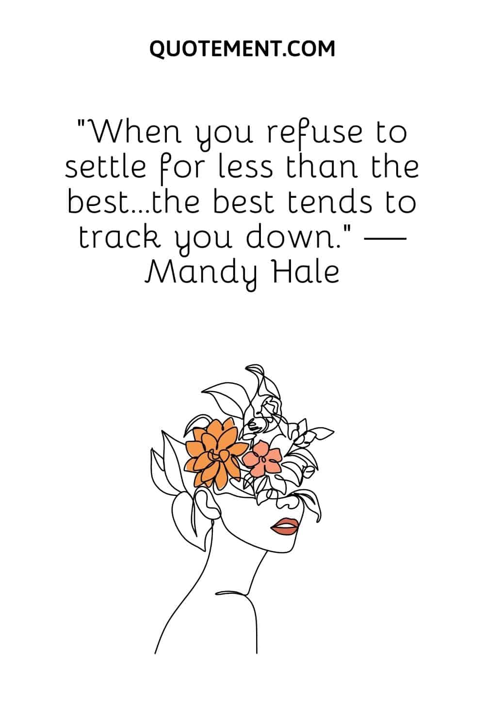 When you refuse to settle for less than the best…the best tends to track you down.