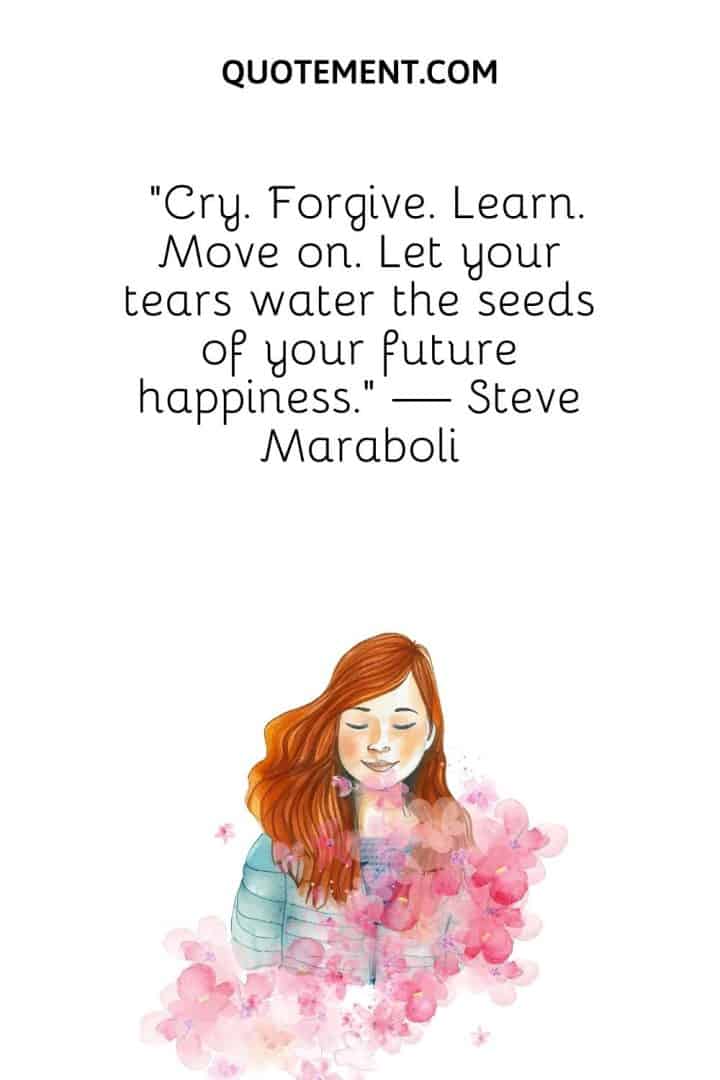 110 Inspiring Moving On Quotes To Help You Ahead