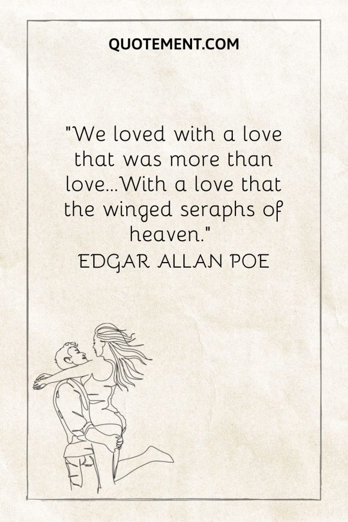 40 Edgar Allan Poe Love Quotes To Make You Rethink Romance