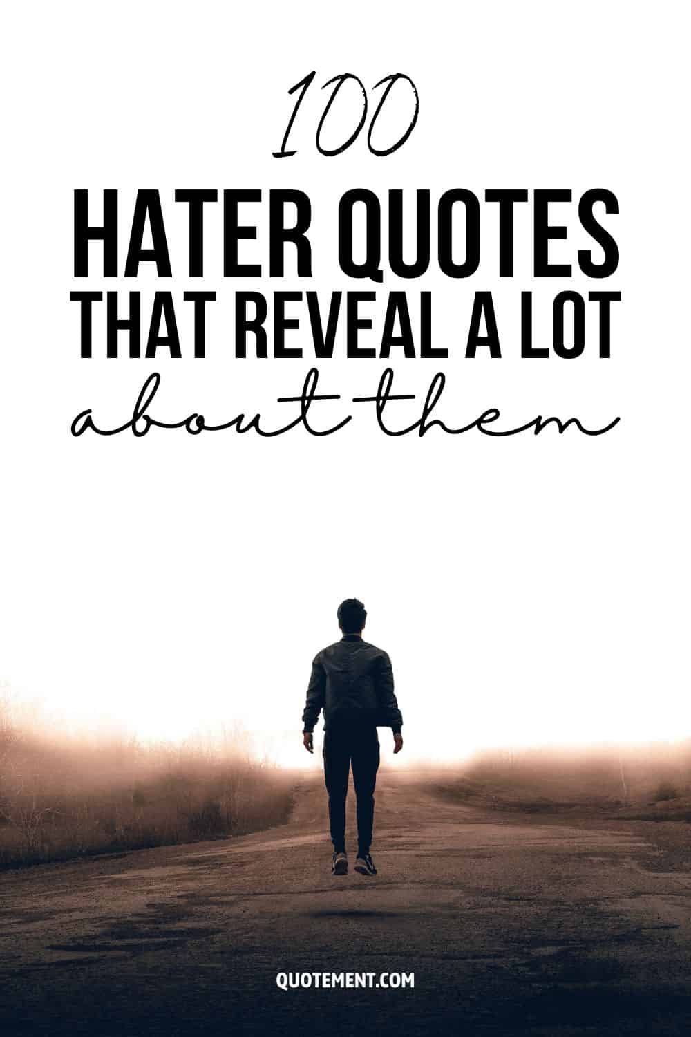100 Hater Quotes That Reveal A Lot About Them