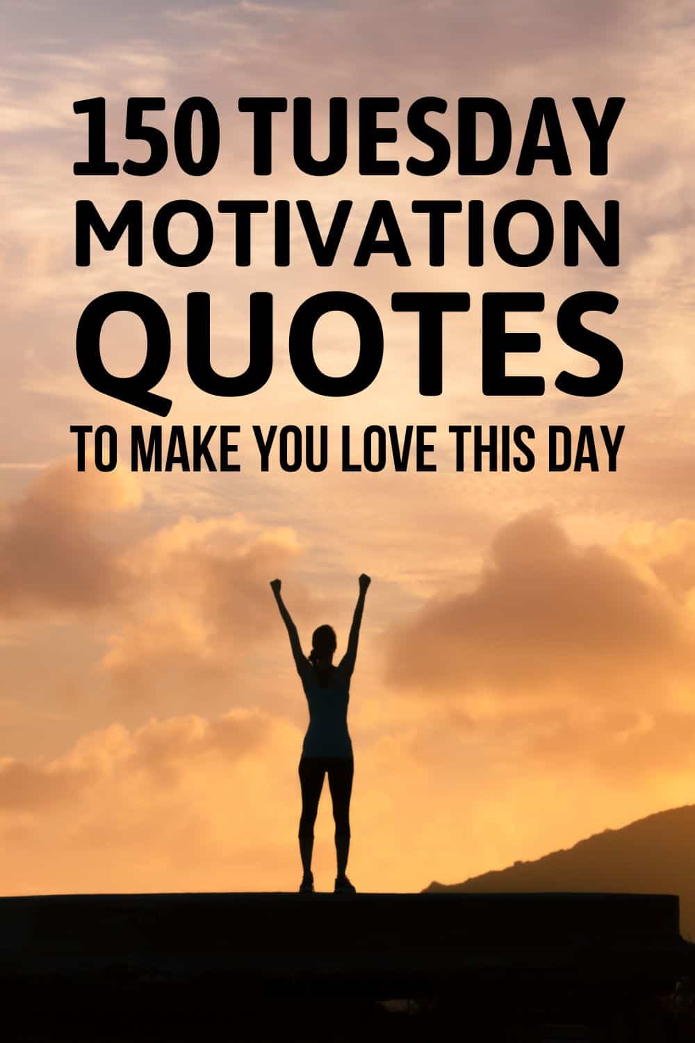 150 Best Tuesday Morning Inspirational Quotes for Positivity