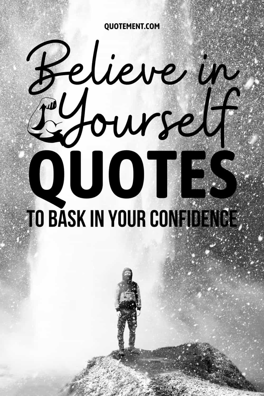 160 Believe In Yourself Quotes To Bask In Your Confidence