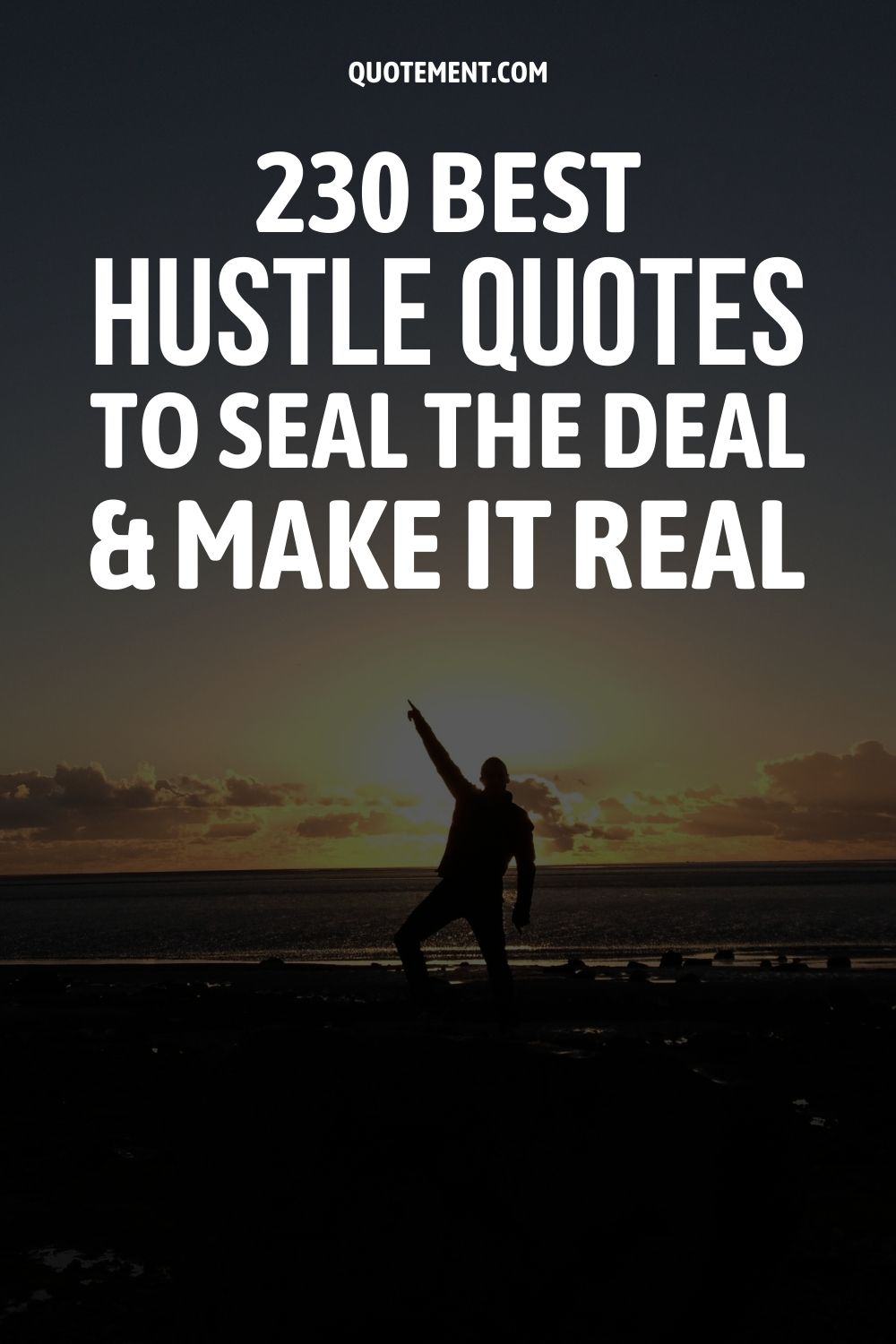 230 Best Hustle Quotes To Seal The Deal And Make It Real 