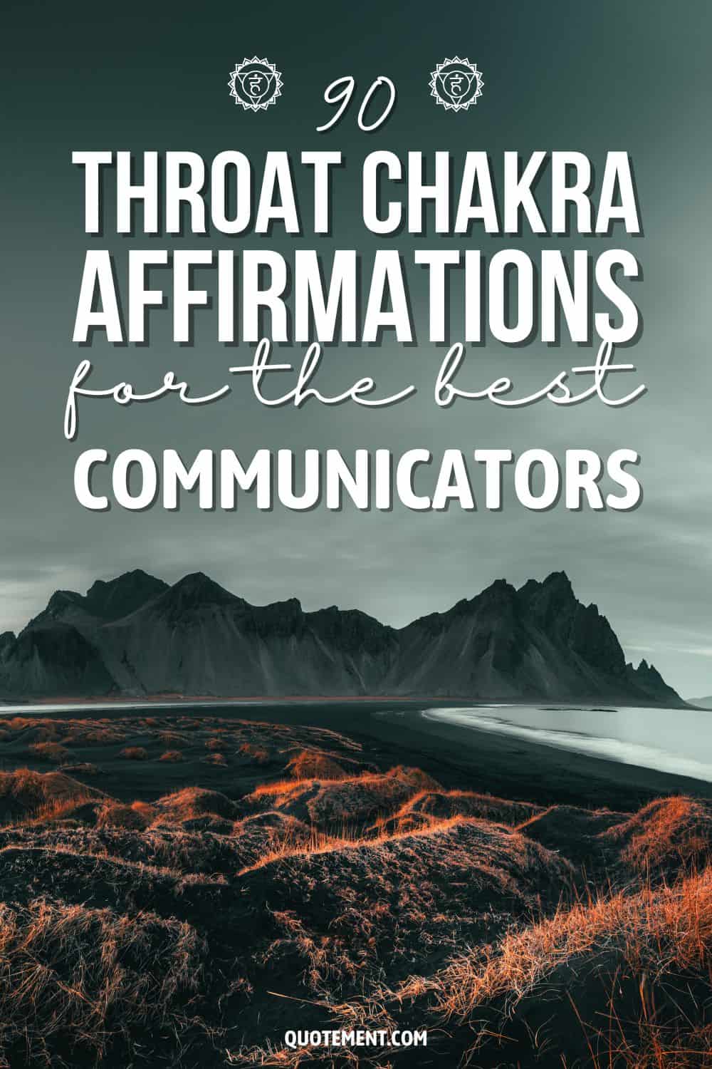 90 Throat Chakra Affirmations For The Best Communicators
