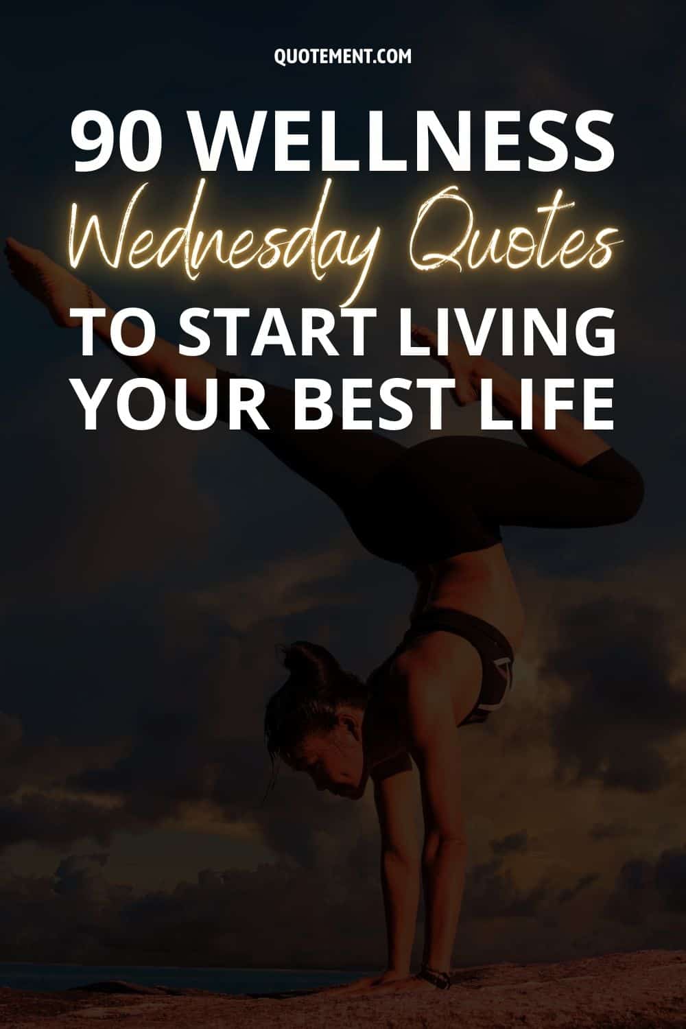 90 Wellness Wednesday Quotes To Start Living Your Best Life