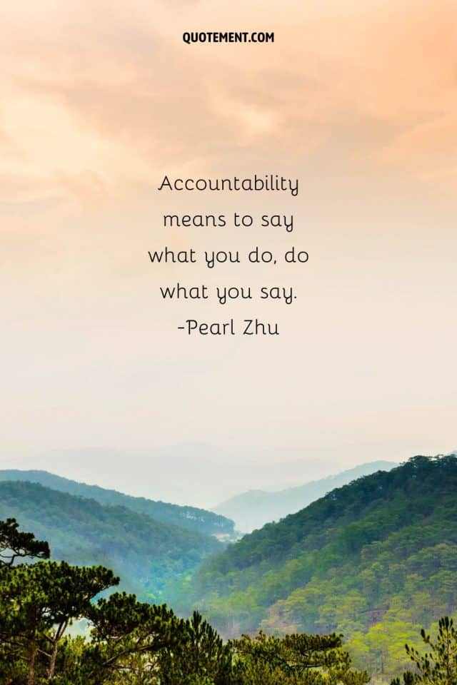 120 Accountability Quotes For The Most Responsible Ones