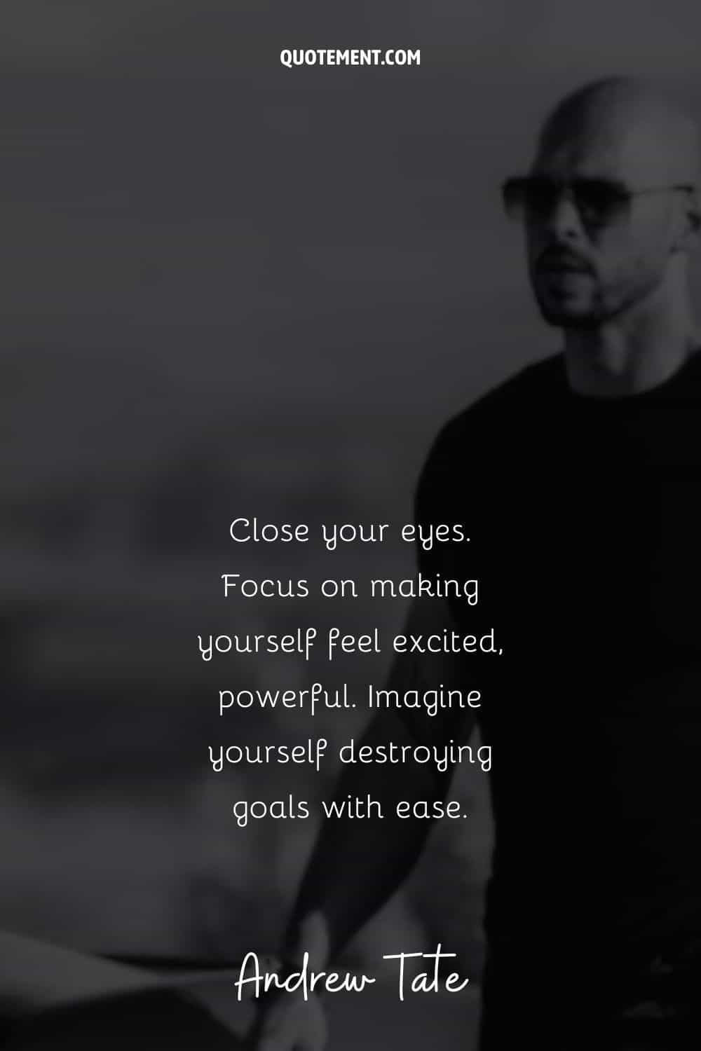 Close your eyes. Focus on making yourself feel excited, powerful
