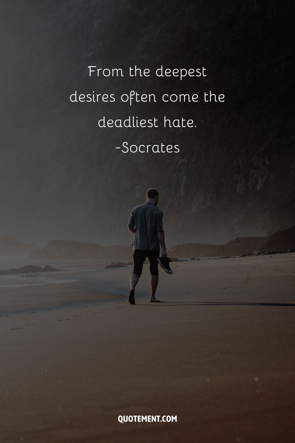 From the deepest desires often come the deadliest hate