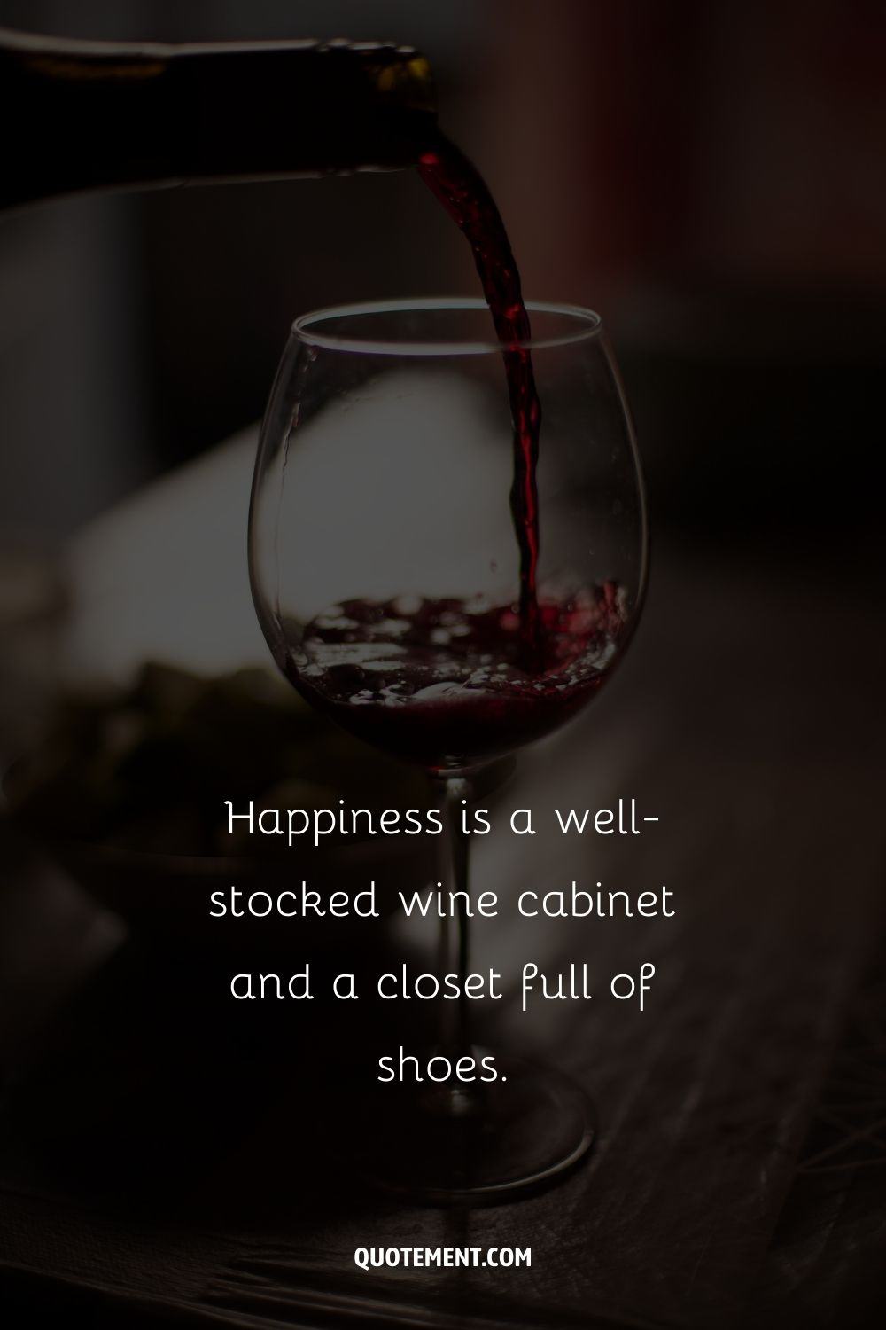 Happiness is a well-stocked wine cabinet and a closet full of shoes