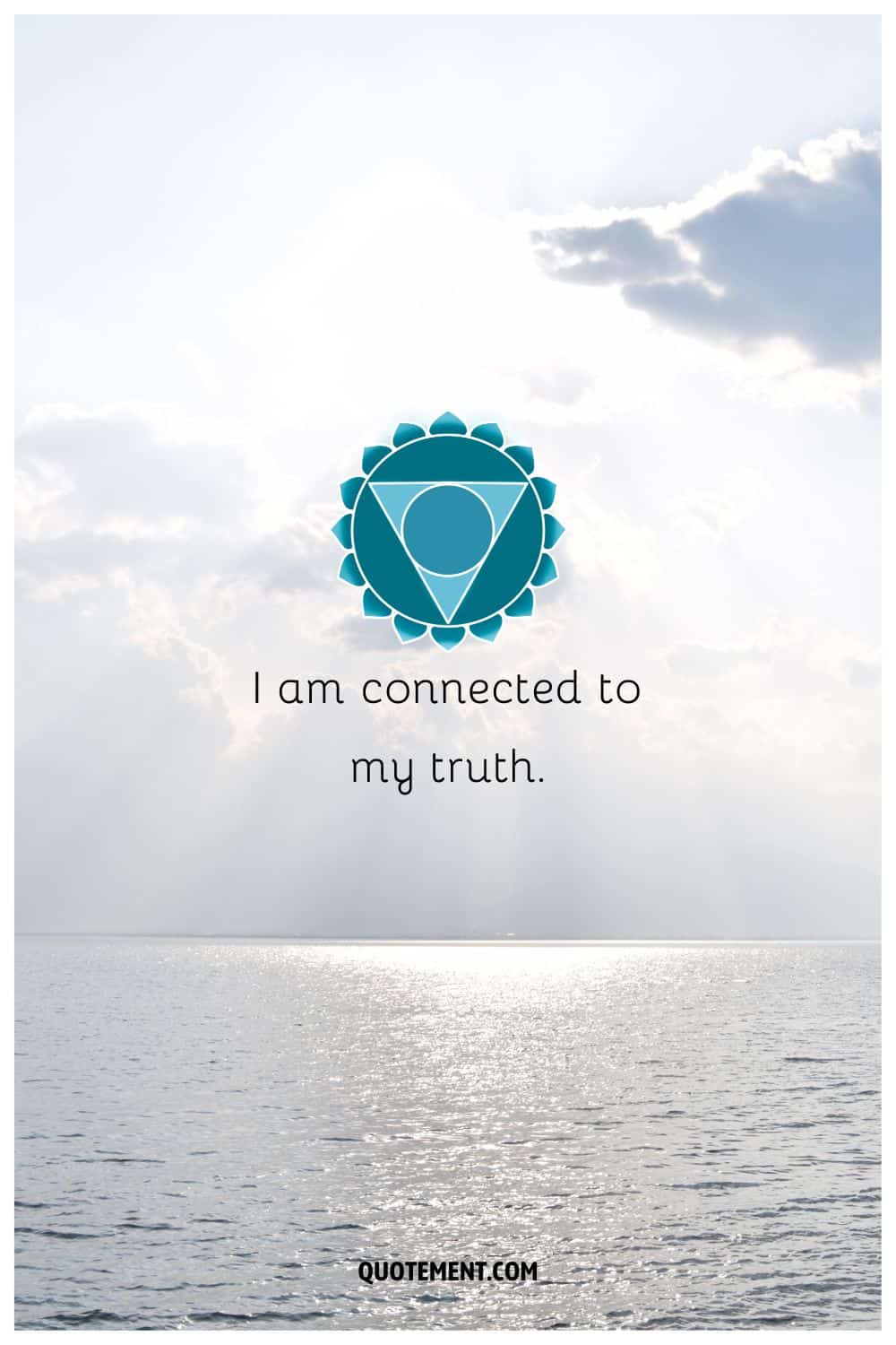 “I am connected to my truth.”