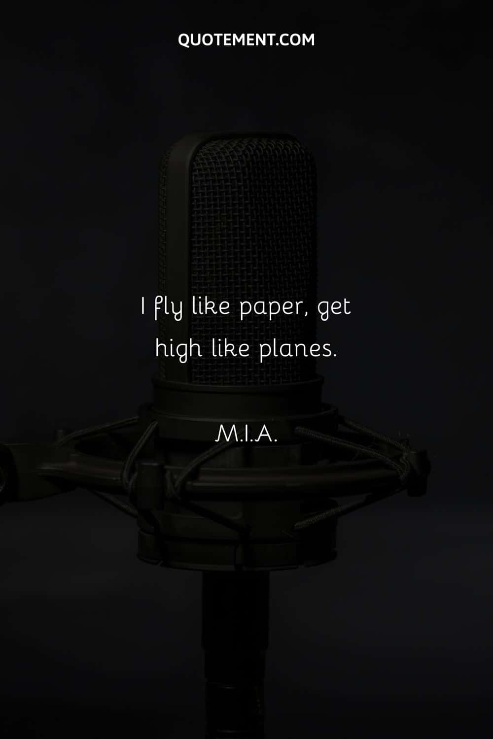  I fly like paper, get high like planes