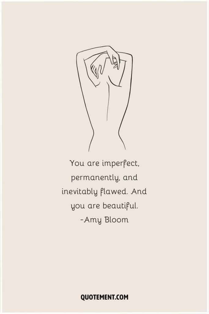 70 Body Positivity Quotes Because You're Divine & Perfect