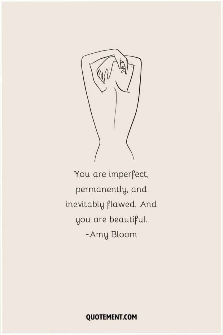 70 Body Positivity Quotes Because You're Divine & Perfect