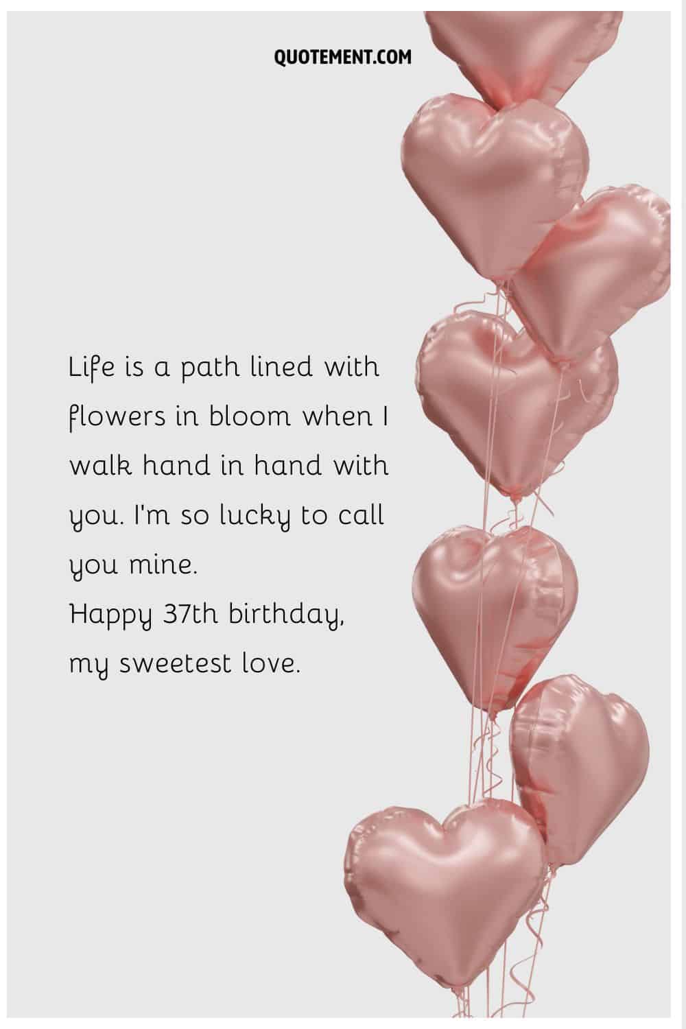 Romantic message for a wife's or girlfriend's 37th birthday and heart-shaped pink balloons.