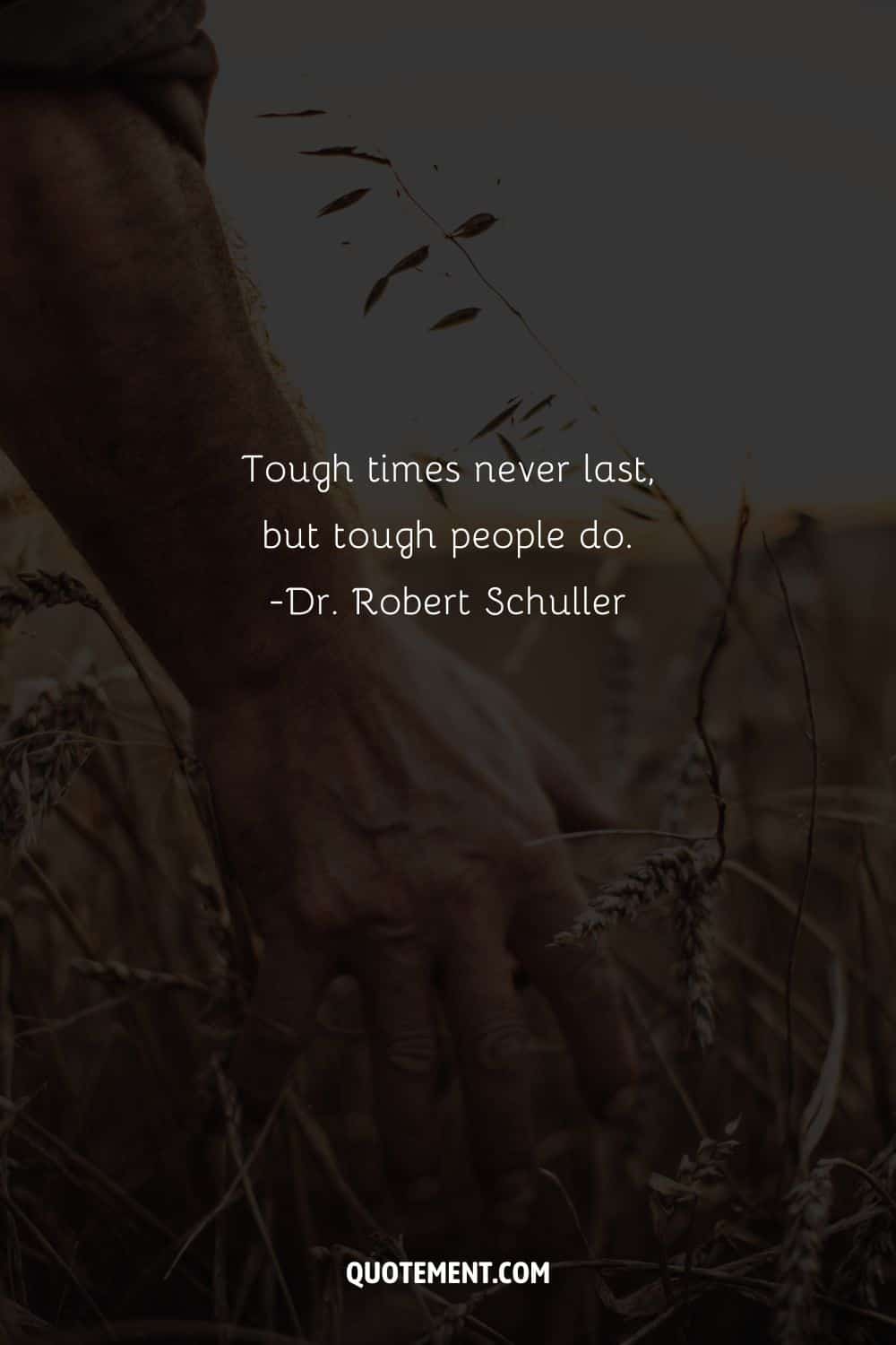 Tough times never last, but tough people do (2)