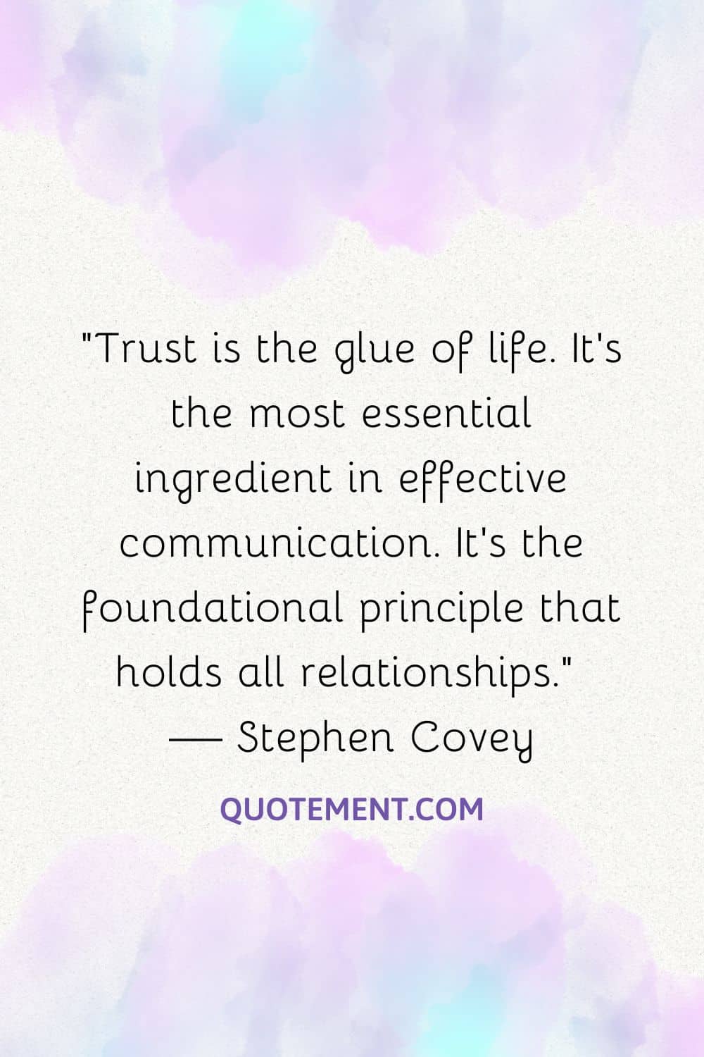 Trust is the glue of life