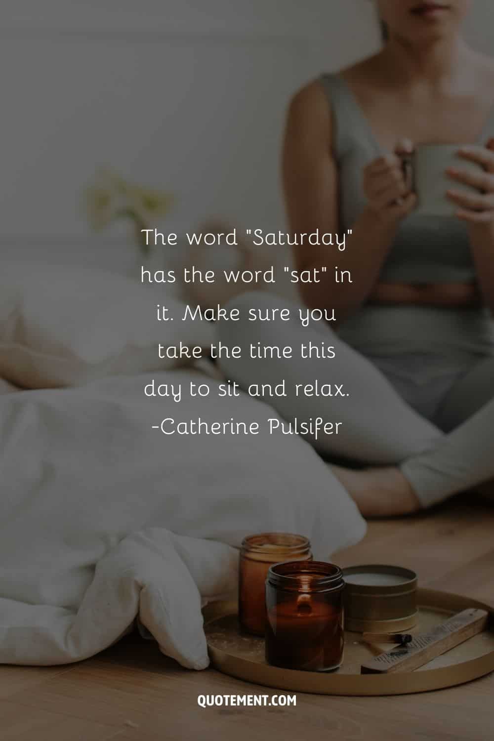 a woman drinking coffee image representing exquisite Saturday motivation quote
