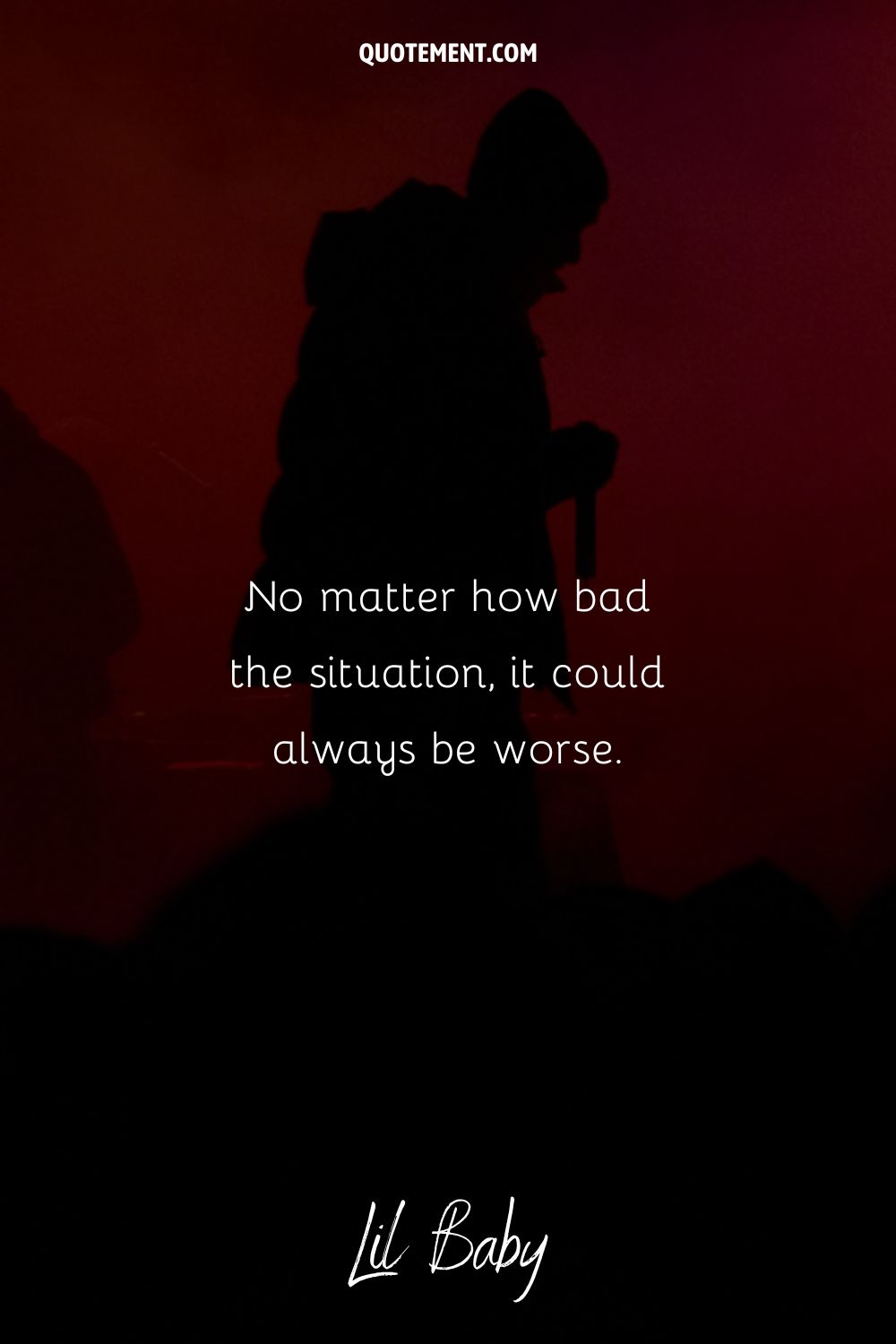 silhouette of lil baby behind a quote representing life situations