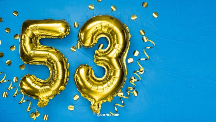 100 Ways To Say Happy 53rd Birthday & Warm Their Heart