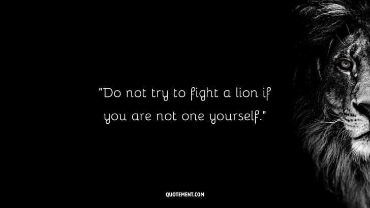 110 Powerful Lion Quotes To Unleash The Lion Within You