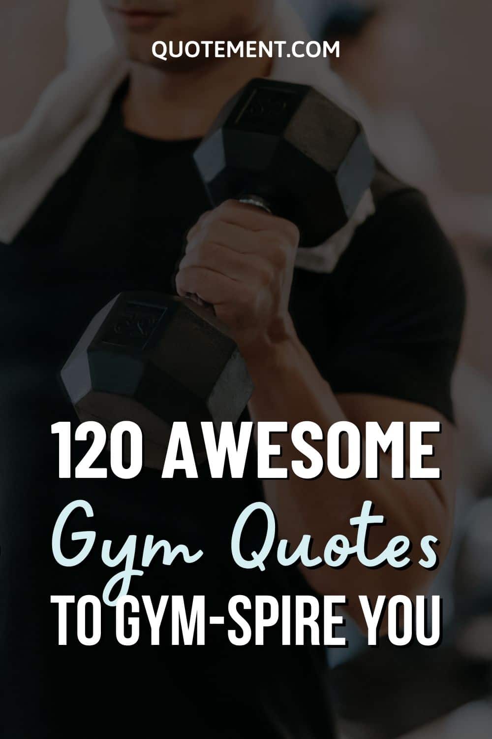 120 Motivational Gym Quotes To Make You A Fitness Buff
