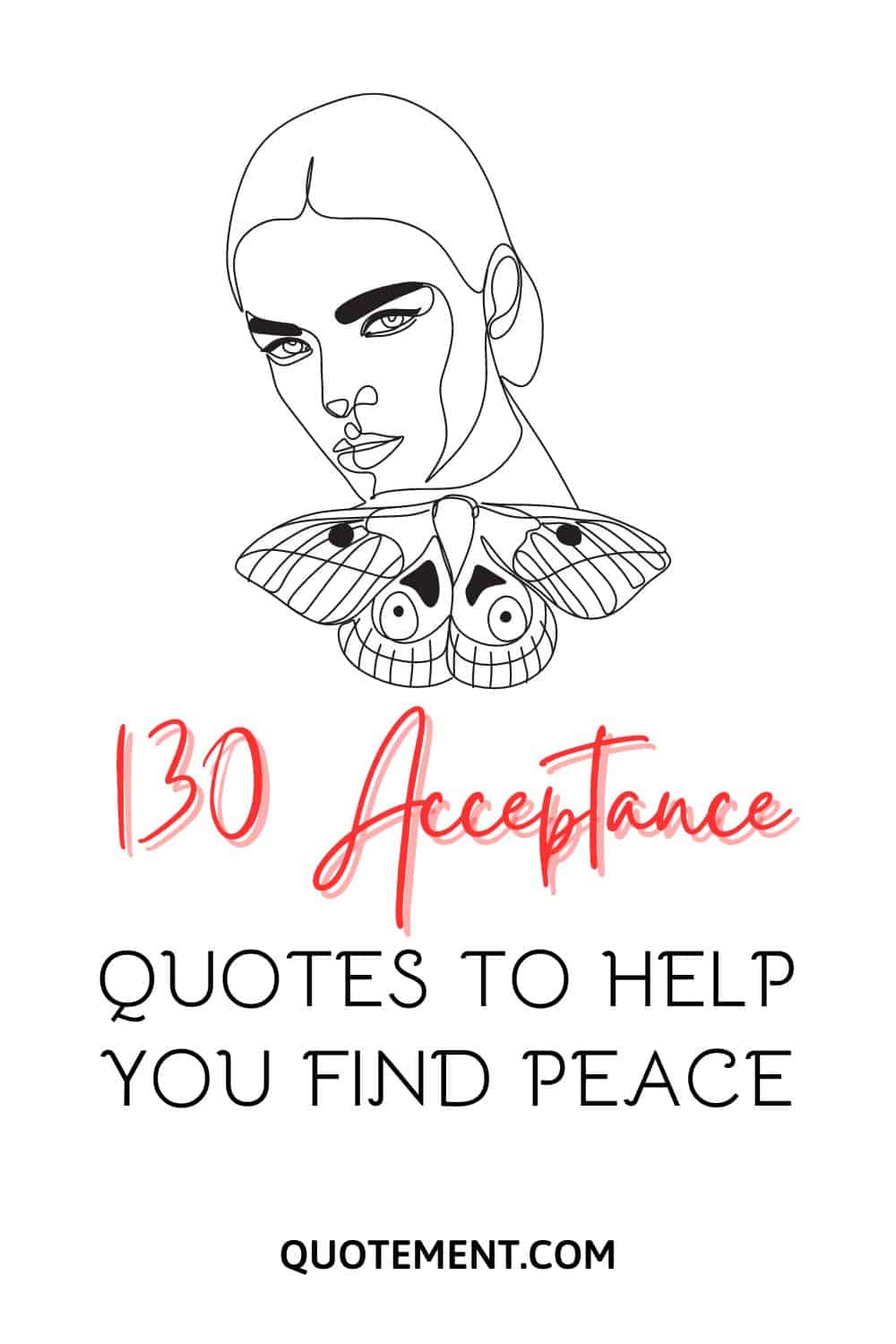 130 Wise Acceptance Quotes To Help You Grow And Prosper
