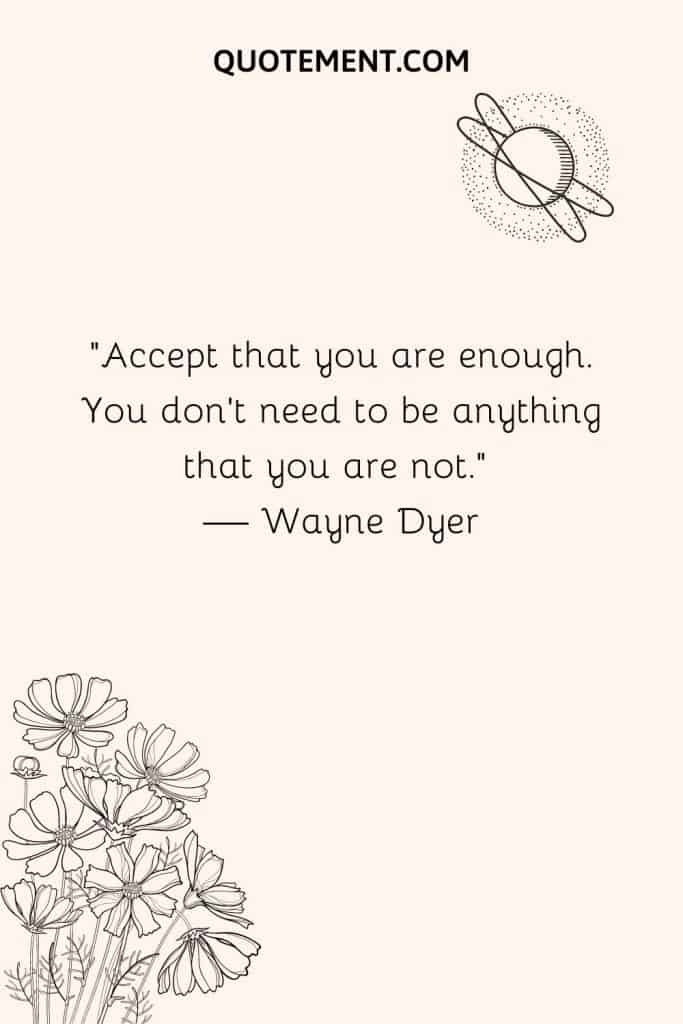 130 Motivational You Are Enough Quotes To Know Your Worth