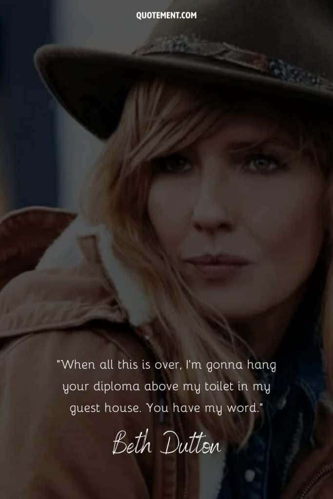 100 Beth Dutton Quotes That Make Her The Ultimate Badass