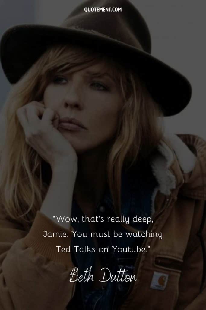 100 Beth Dutton Quotes That Make Her The Ultimate Badass