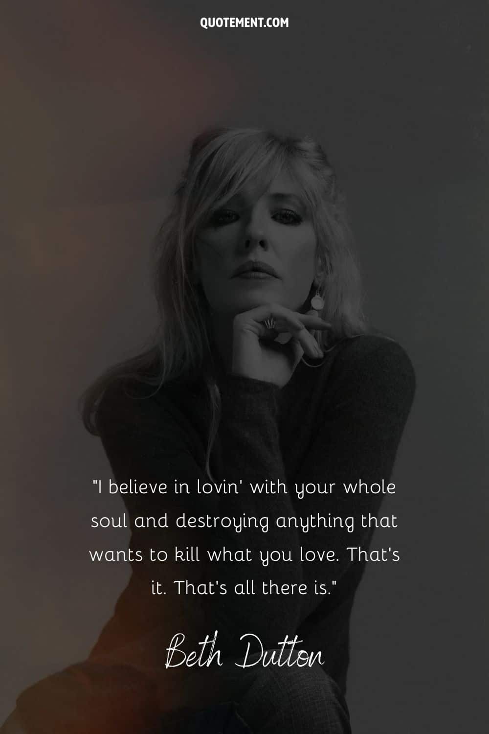 Beth Dutton's image with her hand on her chin representing love quote by Beth Dutton