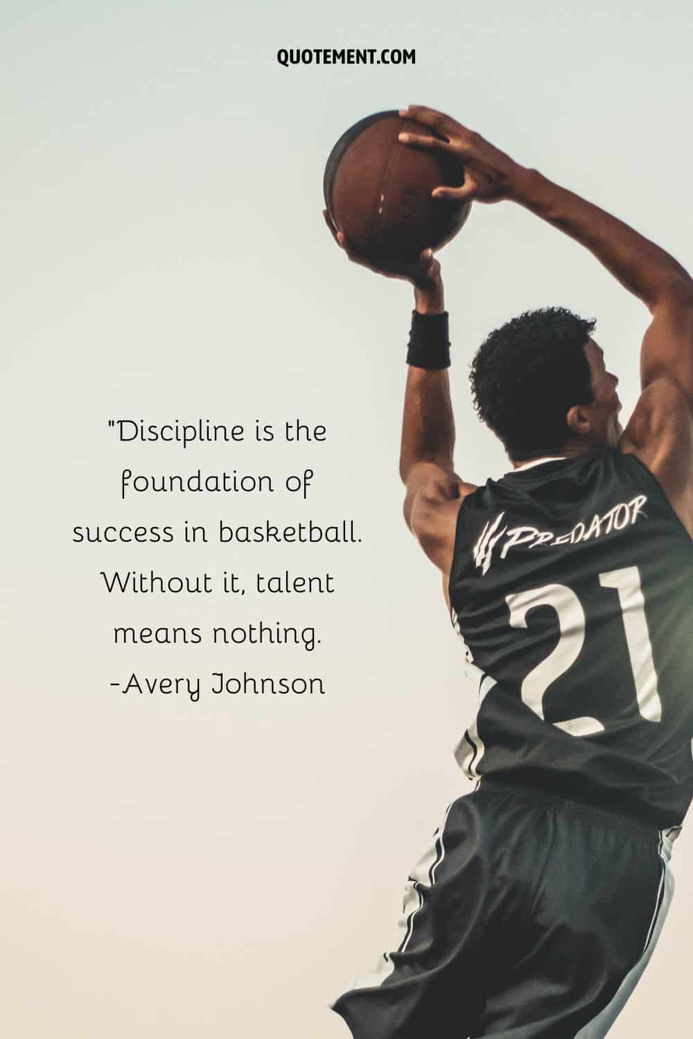 Discipline is the foundation of success in basketball. Without it, talent means nothing
