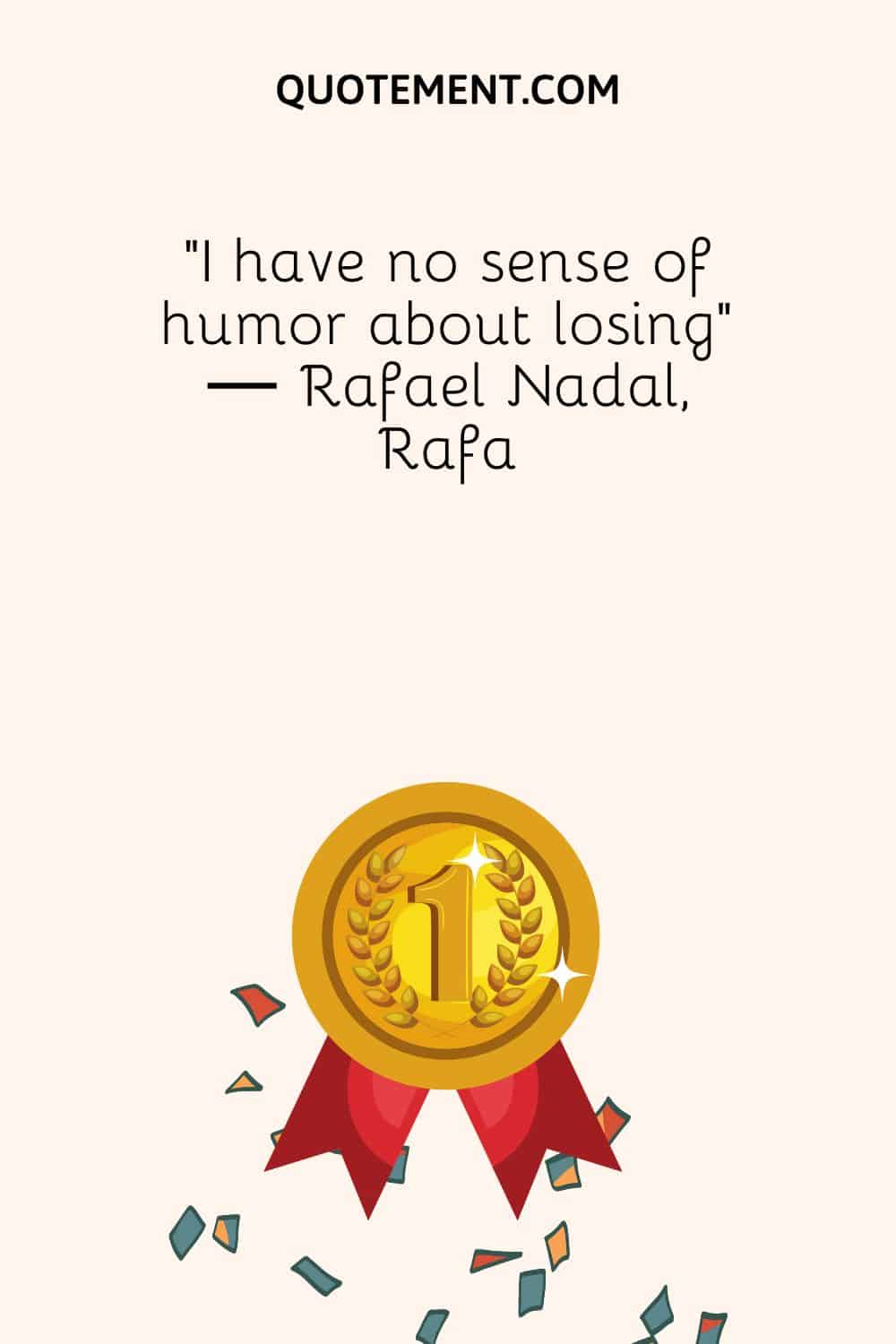 "No me hace ninguna gracia perder" - Rafael Nadal, Rafa