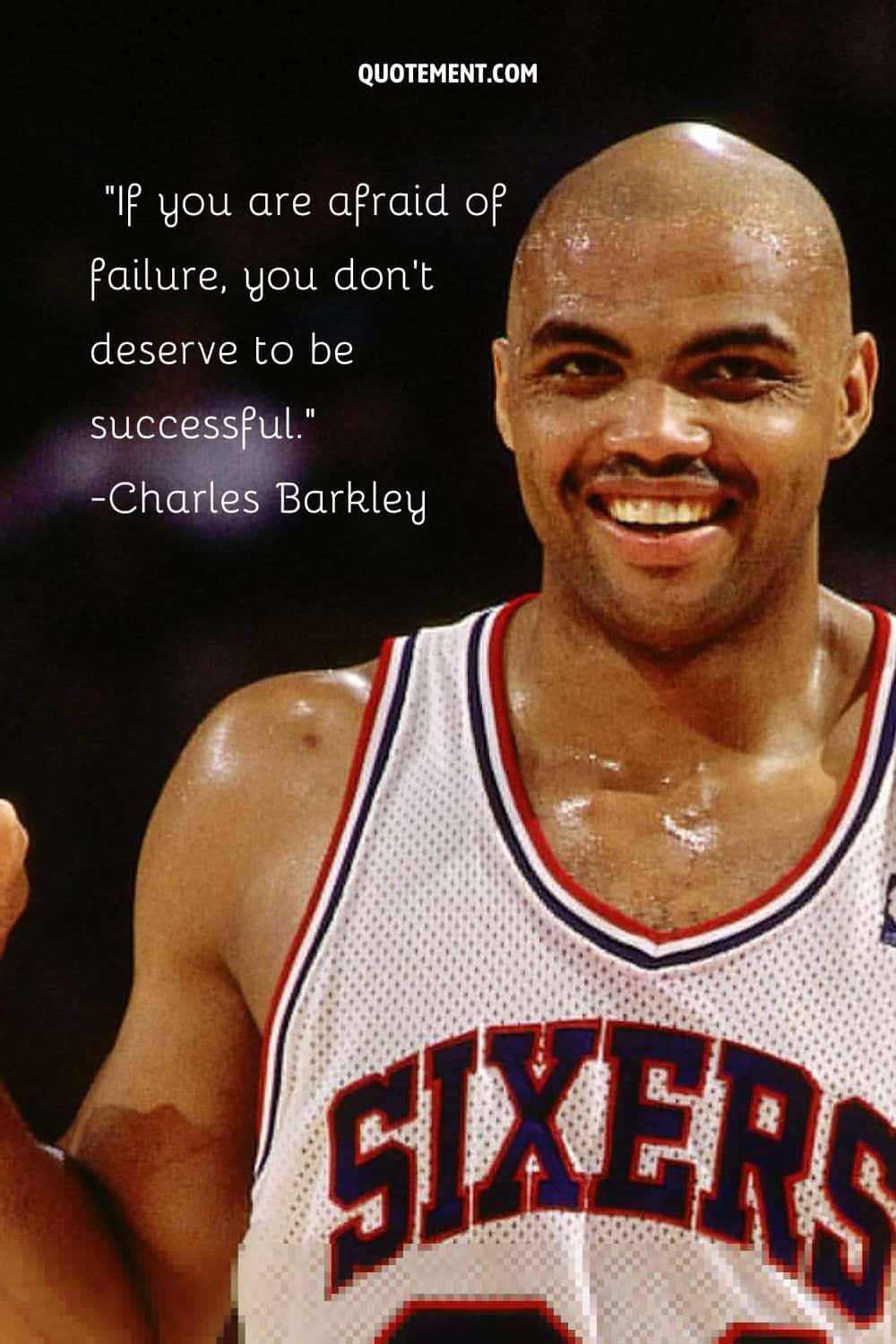 If you are afraid of failure, you don't deserve to be successful
