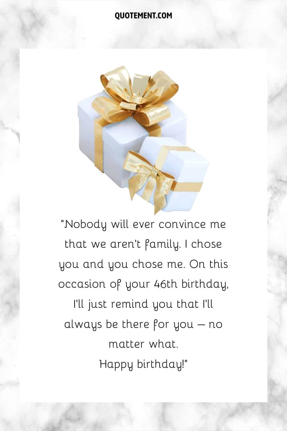 Message for a friend's 46th birthday and gifts.