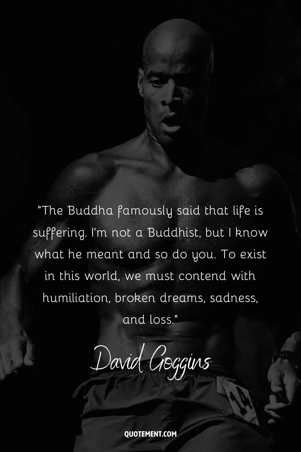 Quote by David Goggins and his photo in the background