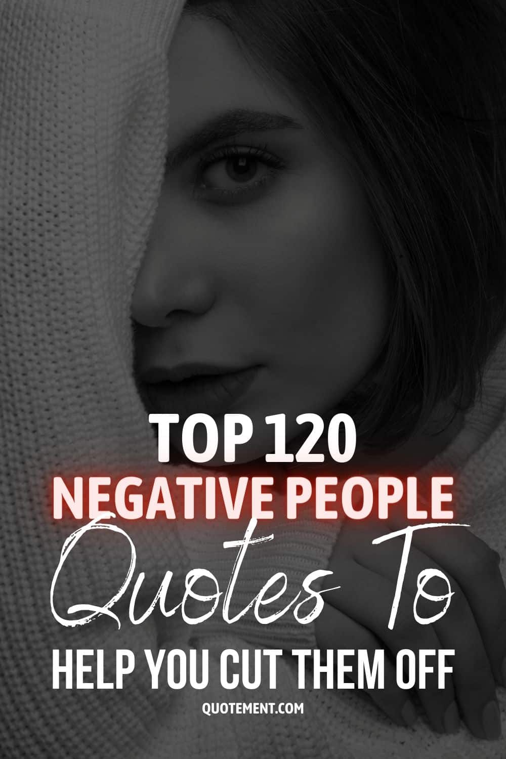 Top 120 Negative People Quotes To Help You Cut Them Off