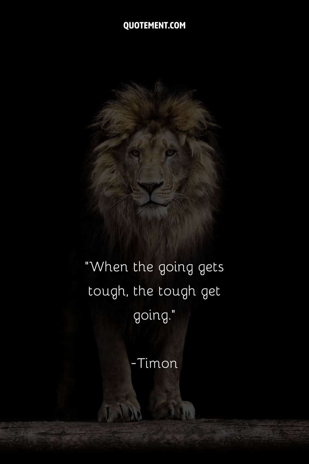 When the going gets tough, the tough get going