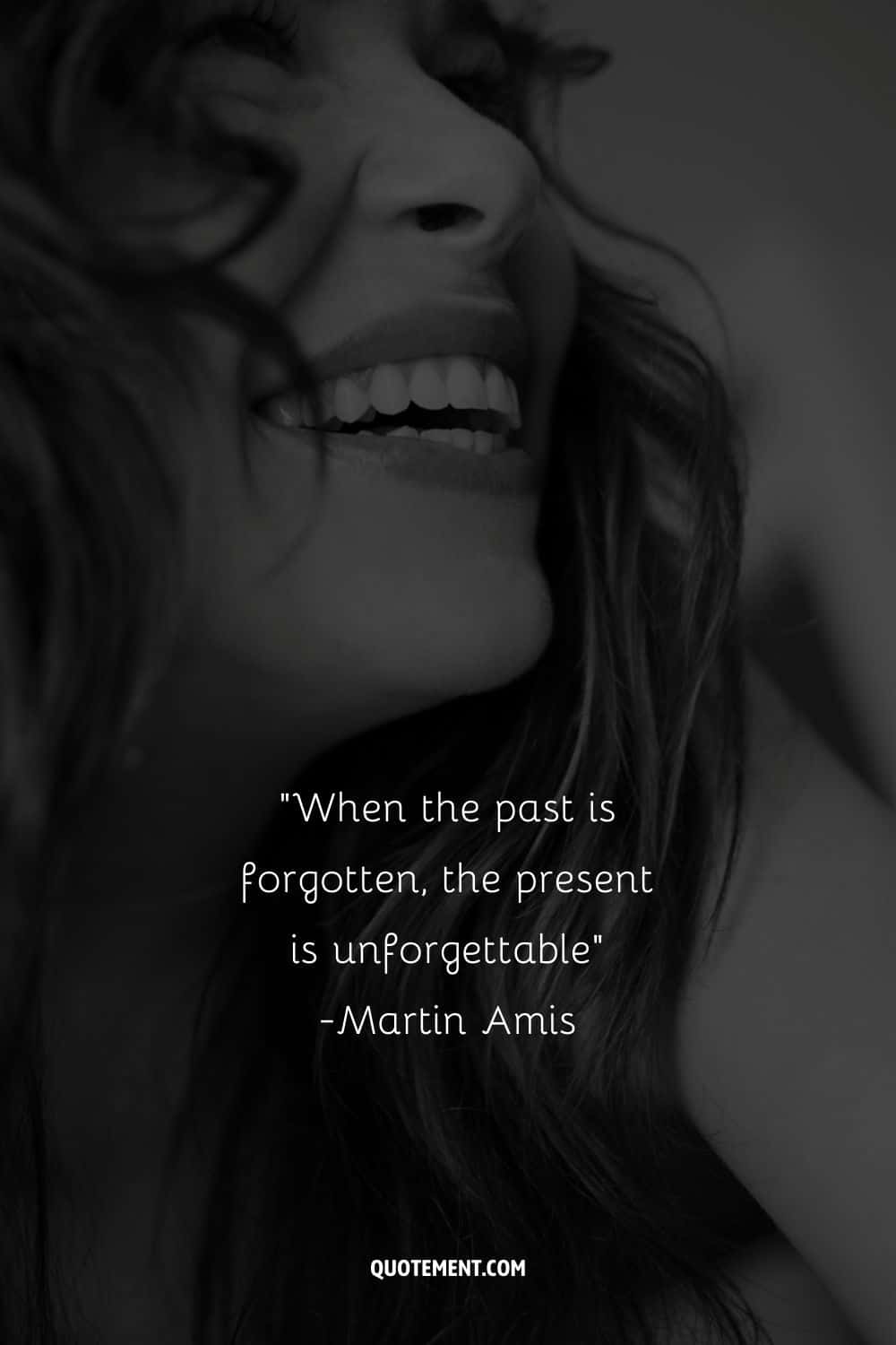 When the past is forgotten, the present is unforgettable