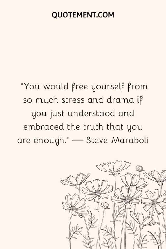 Motivational You Are Enough Quotes