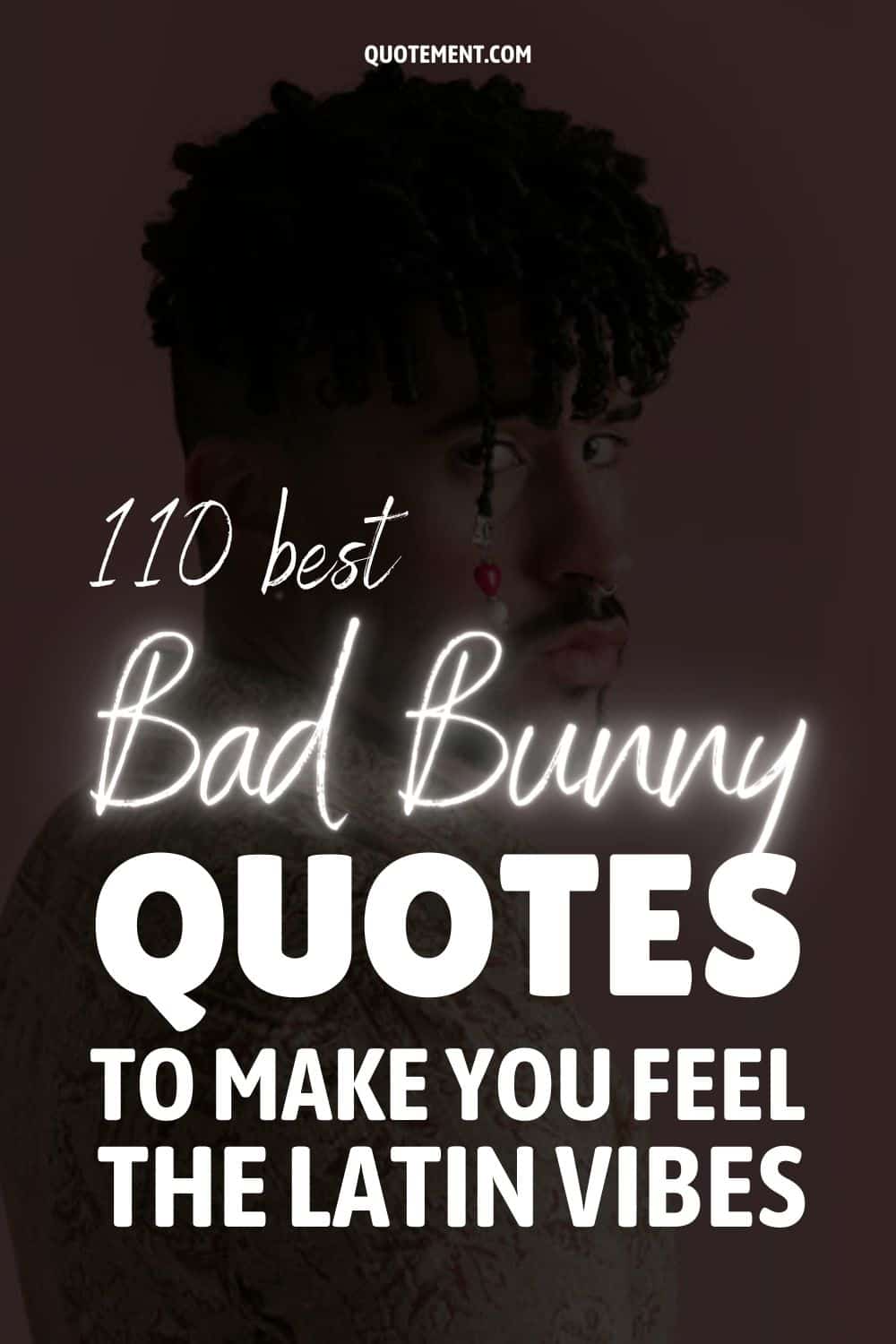 110 Best Bad Bunny Quotes To Make You Feel The Latin Vibes